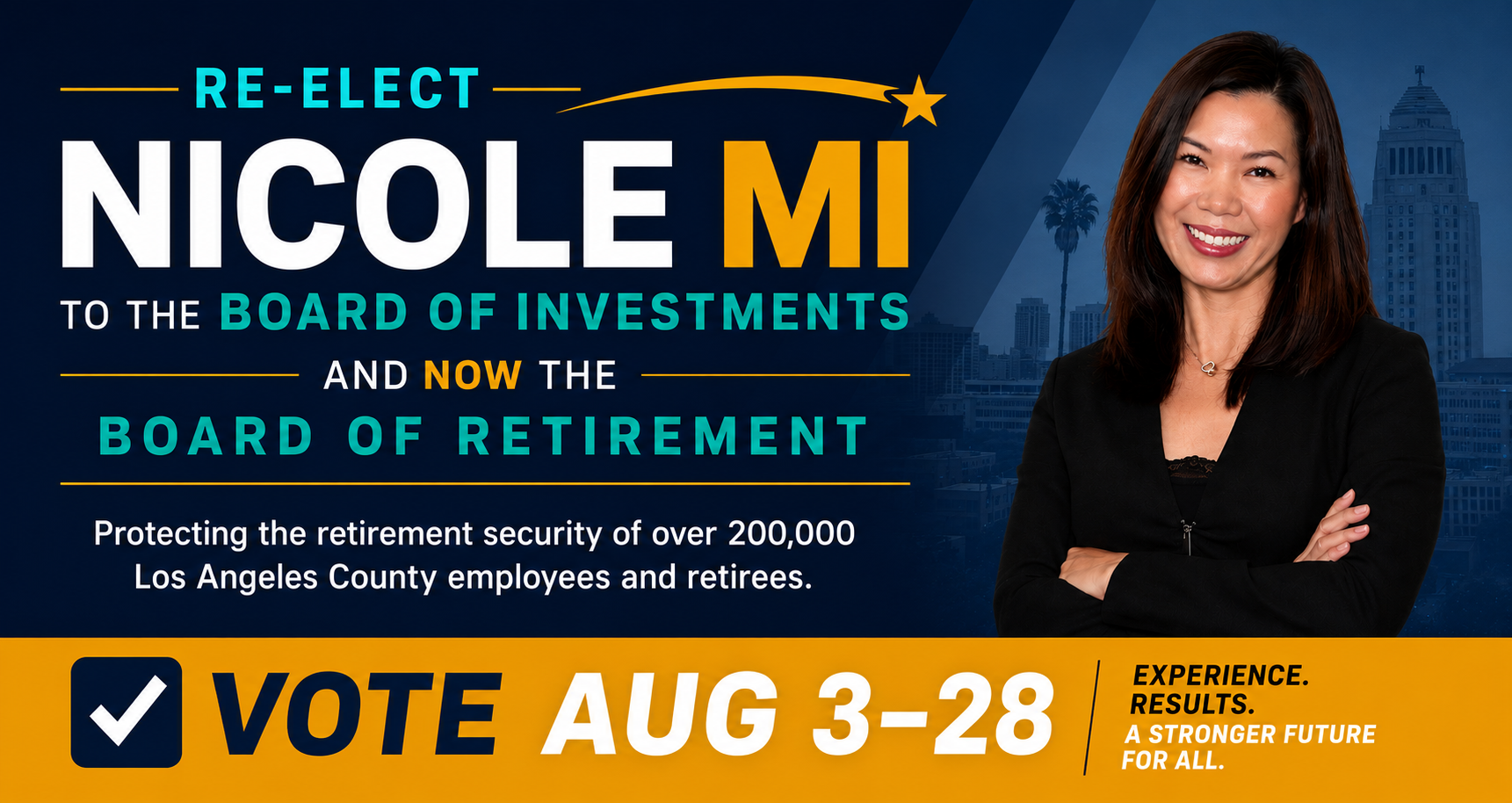 Re-elect Nicole Mi to the Board of Investments and now the Board of Retirement. Vote Aug 3–28.